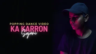 Ka Karoon Sajani popping dance video Choreo By Rahul Dendor #poppingdance #arjitsingh