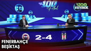 Fenerbahçe - Beşiktaş  | 2 Nisan 2023 | %100 Futbol | Rıdvan Dilmen & Murat Kosova