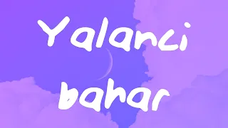 Selin - Yalancı Bahar (Lyrics)