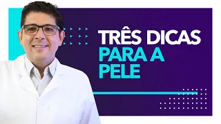 Três dicas para pele saudável | Dr Juliano Teles