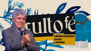 CULTO FÉ - Especial com Hernandes Dias Lopes