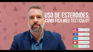 Uso de esteróides: Como fica meu testículo?