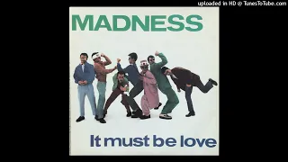 Madness - It Must Be Love [1981] [magnums extended mix]