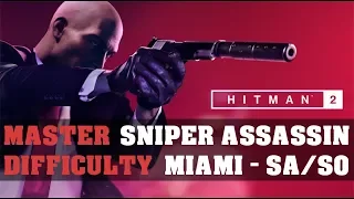 HITMAN™ 2 Master Difficulty Walkthrough - Miami, USA (Silent Assassin, Suit Only, Sniper Assassin)