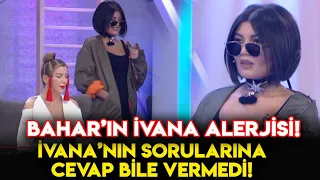 Bahar Candan, İvana Sert'in Yüzüne Bakmadı Sorularına Cevap Bile Vermedi! İşte Benim Stilim