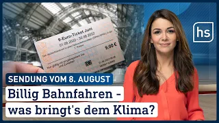 9 Euro Ticket - was bringt’s dem Klima? | hessenschau vom 08.08.2022