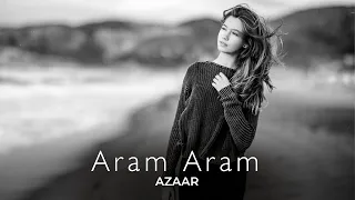 AZAAR - Aram Aram Remix