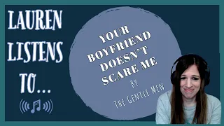 Your Boyfriend Doesn't Scare Me | The Gentle Men Reaction