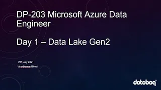 DP203 Microsoft Azure Data Engineer Associate Certification Training | Day 1 - Data Lake (Part 1)