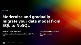 AWS re:Invent 2022 - Modernize and gradually migrate your data model from SQL to NoSQL (BOA321)