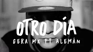 Gera MXM Ft Alemán - Otro Día (VideoClip Oficial 2014)