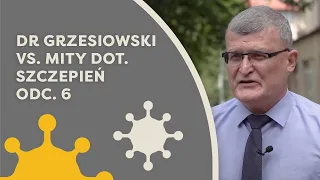 Dr Paweł Grzesiowski rozwiewa mity dot. szczepień odc.6