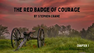 The Red Badge of Courage: Chapter One