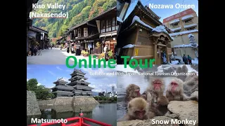 Online Nagano Tour (Kiso Valley, Nozawa Onsen, Matsumoto & Snow Monkey Park) Collaborated with JNTO