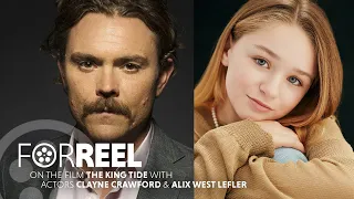 TIFF 2023 | ForReel On The Film THE KING TIDE With Actors Clayne Crawford and Alix West Lefler