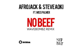Afrojack & Steve Aoki ft Miss Palmer - No Beef (WaveBombz Remix )