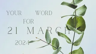 Your word for 21 March 2024