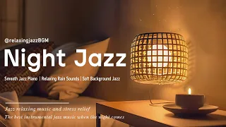 Relaxing of Sleep Jazz Night Music - Tender Soft Jazz Piano Music for Sleep Tight, Stress Relief,...