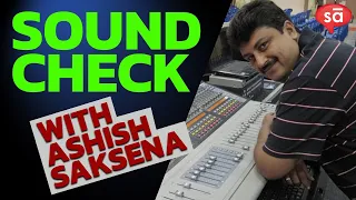 "Sound check" with Ashish Saksena | Farhan Live || converSAtions || SudeepAudio.com