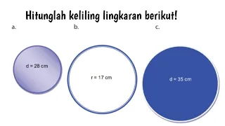 Hitunglah keliling lingkaran berikut! d=28cm, r=17cm, d=35 cm. Ayo mencoba halaman 75 MTK kelas 6