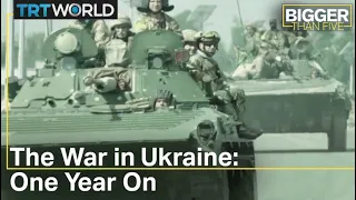 The War in Ukraine: One Year On | Bigger than Five