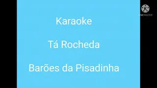 Karaoke - Tá Rocheda - Barões da Pisadinha