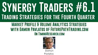 Synergy Traders #6.1: Market Profile & Volume Analytics Strategies with Damon Pavlatos