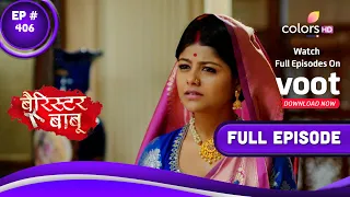 Barrister Babu | बैरिस्टर बाबू | Episode 406 | 10 November 2021