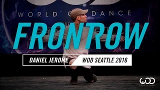 Daniel Jerome | FrontRow | World of Dance Seattle 2016 | #WODSEA16