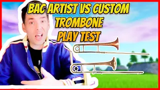 BAC Artist (Los Angeles Model) vs. BAC Custom Trombone