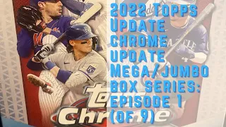 2022 Topps Update Chrome Series Episode 1: Opening a Mega Box to get things started!