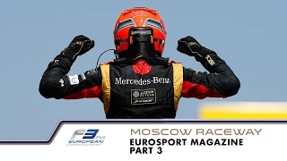 FIA F3 Eurosport Magazine - Moscow Raceway (Part 3)