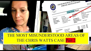 CHRIS WATTS: WAS THE "2 HOUR" CRIME SCENE BOTCHED BY INVESTIGATORS?