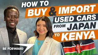 How to Buy & Import Used Cars from Japan to Kenya (English & Swahili) | BE FORWARD