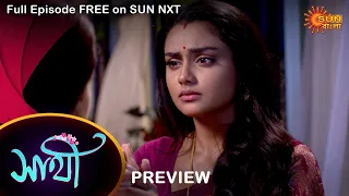 Saathi - Preview | 5 July 2022 | Full Ep FREE on SUN NXT | Sun Bangla Serial