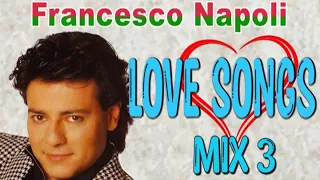 Francesco Napoli - Love Songs Mix 3