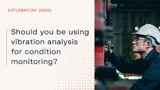 Should you be using vibration analysis for condition monitoring?