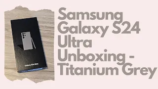 Samsung Galaxy S24 Ultra Unboxing & Accessories