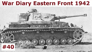 War Diary of a tank gunner at the Eastern Front 1942 / Part 40