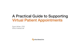 A Practical Guide to Offering Virtual Medical Appointments