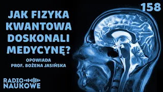 Fizyka w medycynie - co się tak naprawdę dzieje w rezonansie? | prof. Bożena Jasińska