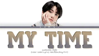 UPDATED | JUNGKOOK (정국) "My Time (시차)" (Color Coded Lyrics Han/Rom/Eng/가사)