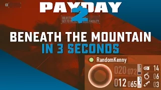 Payday 2 - Beneath The Mountain In 3 Seconds