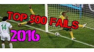 TOP 500 SOCCER FOOTBALL FAILS 2016