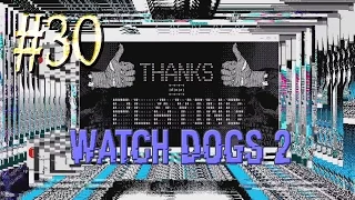 Watch Dogs 2™ ► Конец империи Blume ► Финал #30