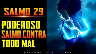 SALMO 29 contra Espíritus Malignos, Bloqueos, Envidias, Brujerías, Hechicerías | Salmos de Victoria