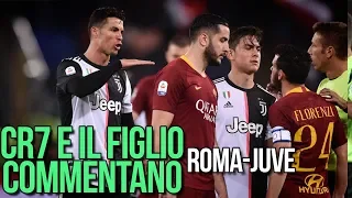 Ronaldo e il figlio commentano ROM-JUV 2-0 | CR7 VS FLORENZI |