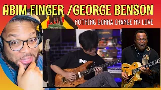 George Benson - Nothing Gonna Change My Love For You (Cover by Abim Finger) REACTION