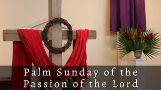 Palm Sunday of the Passion of the Lord (4.10.22)