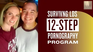 Mormon Stories #1348: Surviving the LDS Church's 12-Step Pornography "Addiction" Program